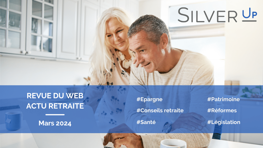 Revue du web retraite Silver Up mar 24