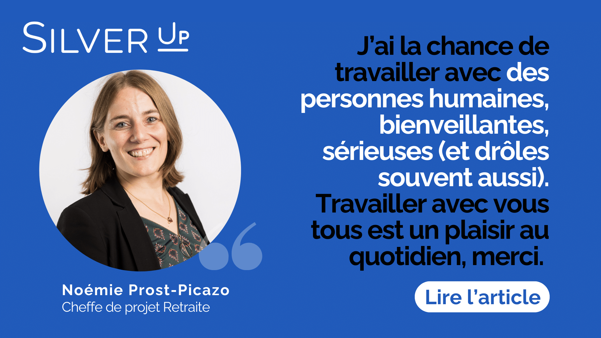 Témoignage de Noemie PROST-PICAZO : Cheffe de projet retraite chez Silver Up