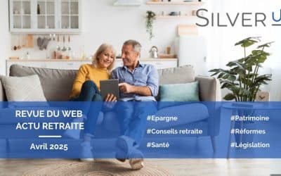 Revue du web retraite – avril 2025