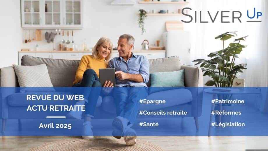 Revue du web retraite avril 2025