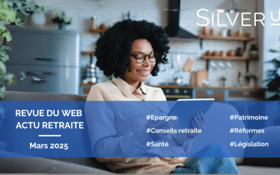 Revue du web retraite – mars 2025